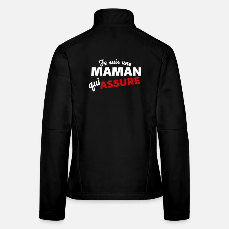 Maman qui Assure quote - Expression Empowerment - Women's Softshell Jacket - black