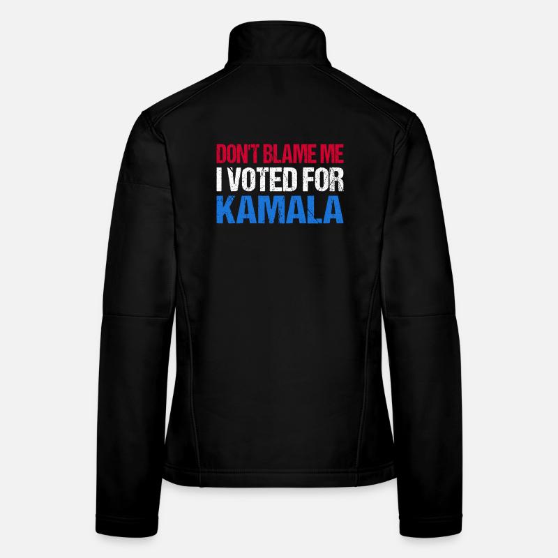 Don't Blame Me I Vote For Kamala I Frauen Softshelljacke
