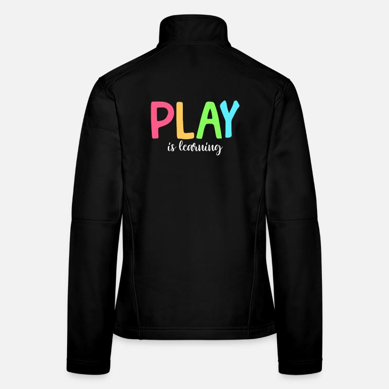 Playing is learning, preschool, preschool, kindergarten Women's Softshell Jacket