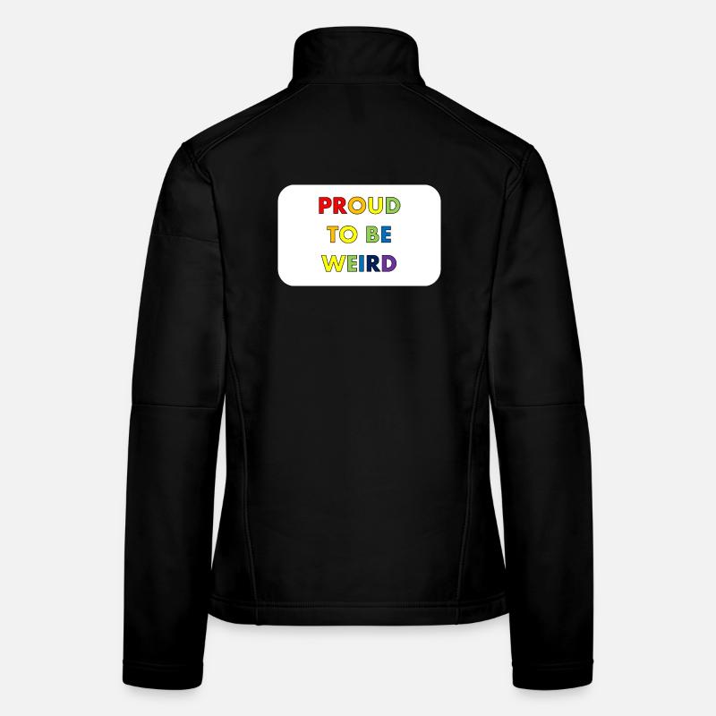 Proud to Be Weird Frauen Softshelljacke