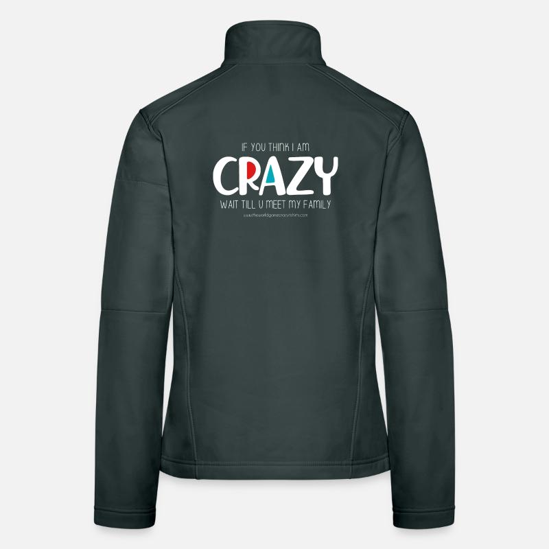 I am crazy (dark) Women's Softshell Jacket