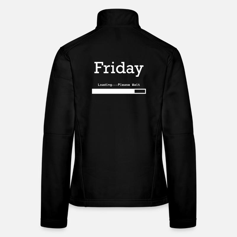 Friday Loading: Endlich Freitag & Wochenende Frauen Softshelljacke