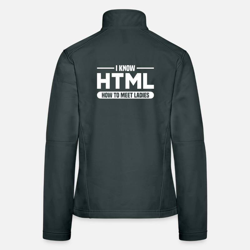 HTML Humor Code Programmer Saying Women's Softshell Jacket