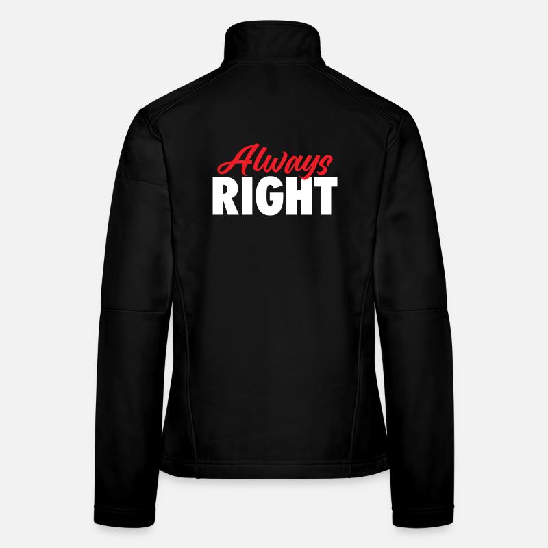 Always Right Valentinstags-Paar-Witz Frauen Softshelljacke