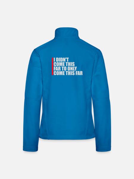 Je ne suis pas venu jusqu’ici pour seulement venir jusqu’ici Devise - Veste en tissu softshell Femme - noir - Dos