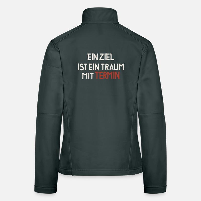 Un objectif est un rêve avec une échéance Veste en tissu softshell Femme