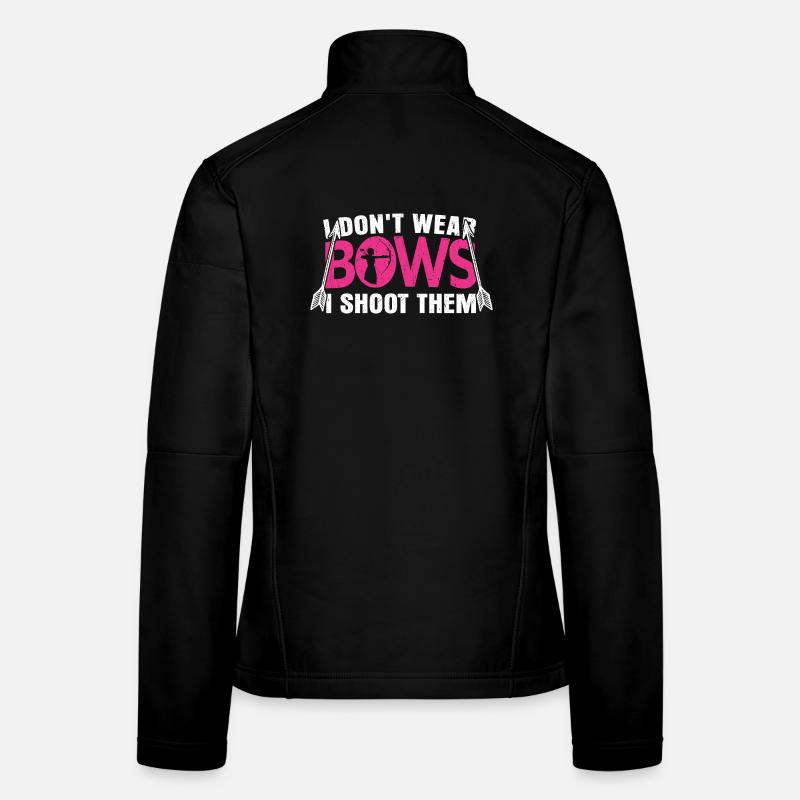 I Don’t Wear Bows I Shoot Them - Women's Softshell Jacket - black