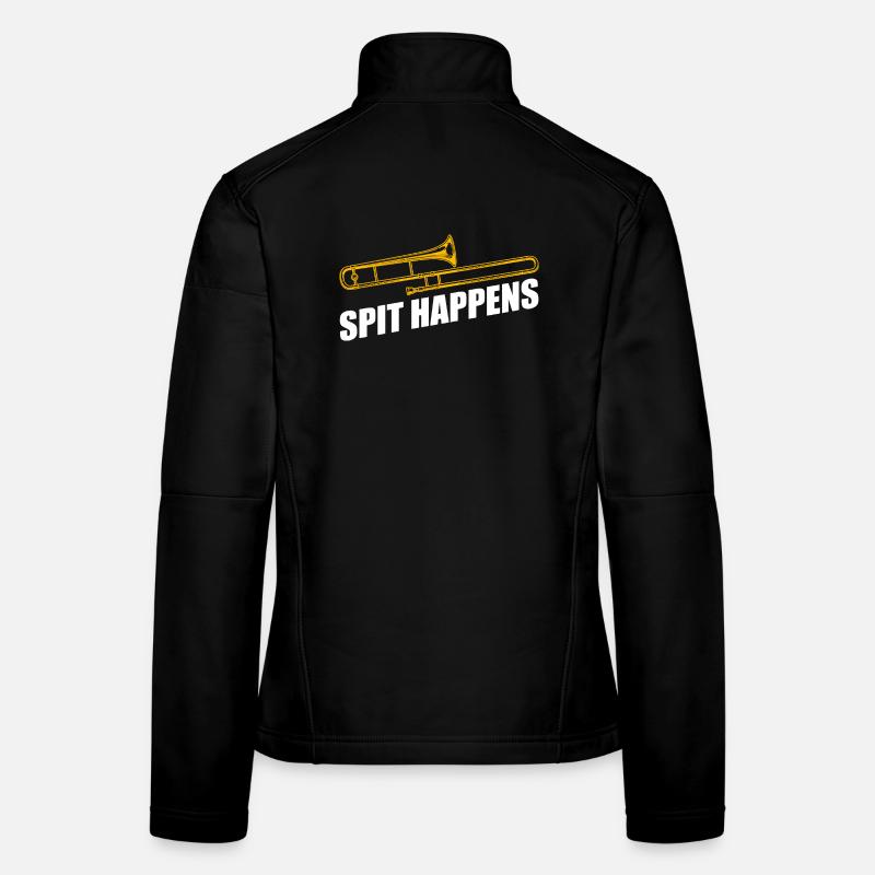 Spit happens Posaune Posaunenspieler Posaunist Frauen Softshelljacke