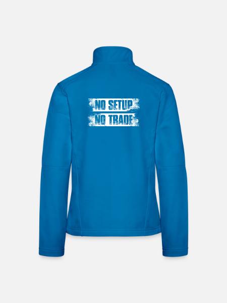 No setup no trade Aktienmarkt Börse Trader - Frauen Softshelljacke - Schwarz - Hinten