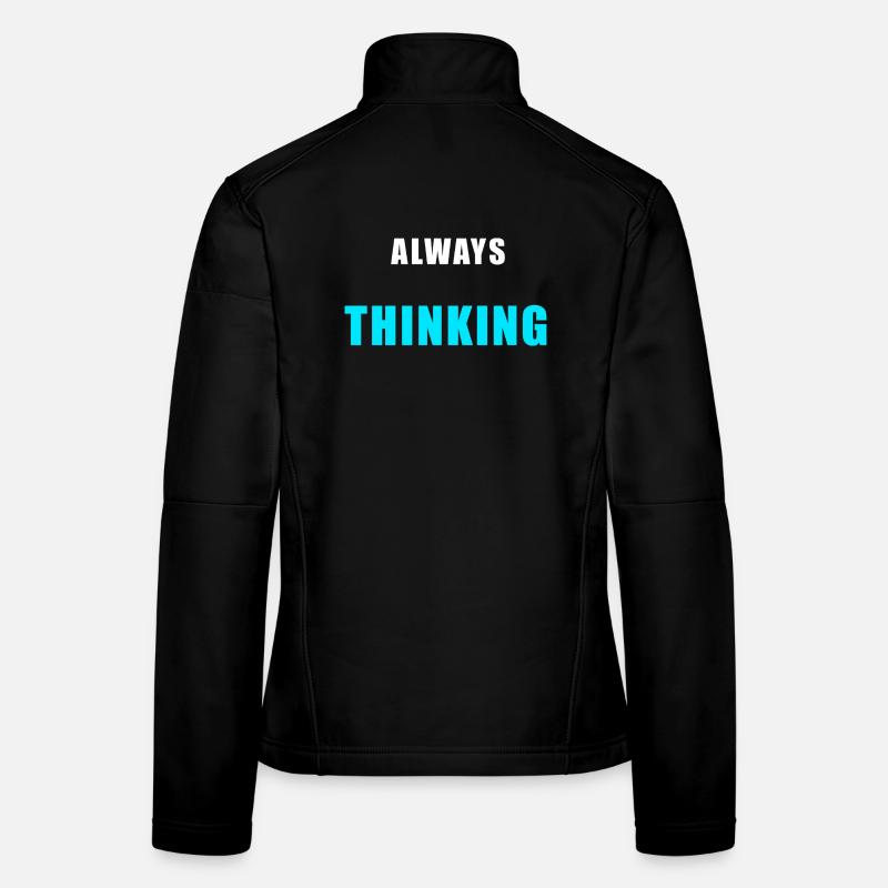 Always Thinking – Minimalist Overthinking Sh Women's Softshell Jacket
