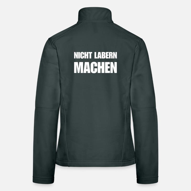 Nicht labern – einfach machen Statement Frauen Softshelljacke