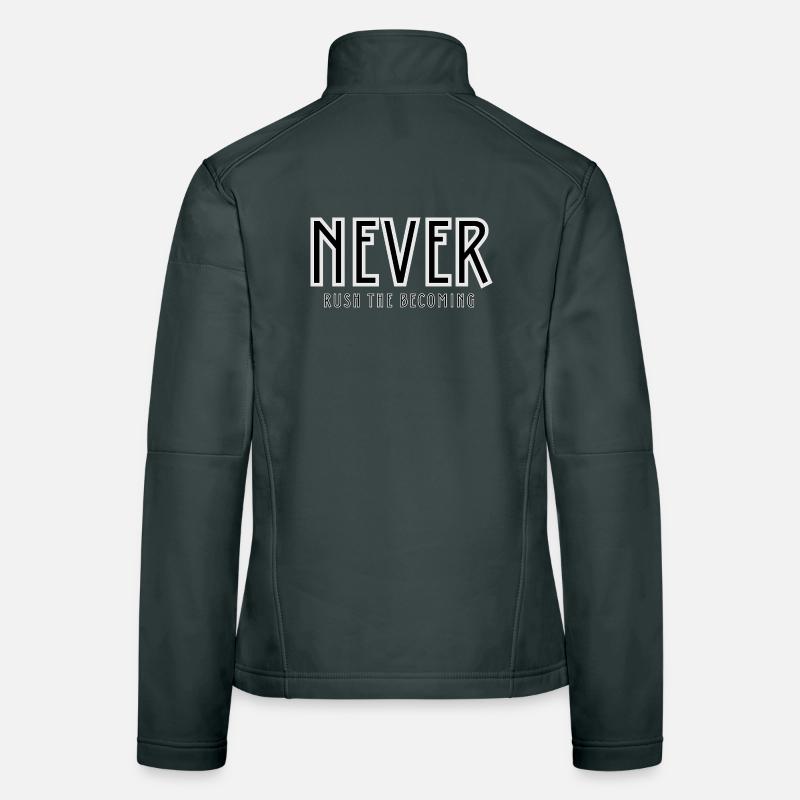 Don't rush to become Women's Softshell Jacket