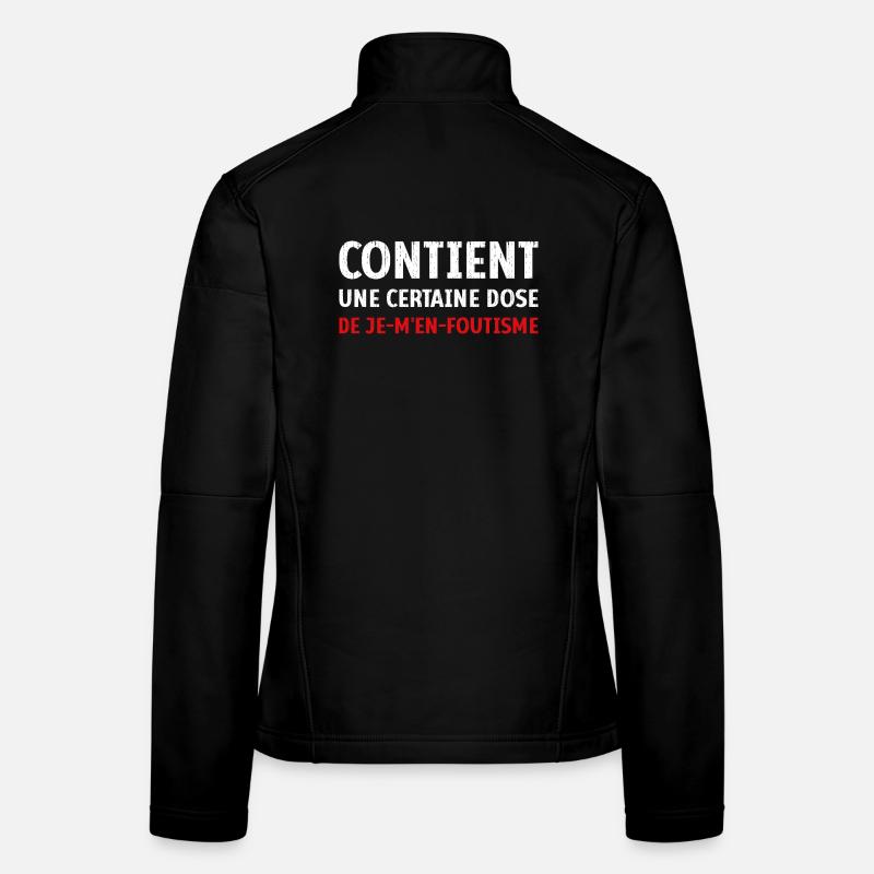 Contient une certaine dose de je-m’en-foutisme Veste en tissu softshell Femme