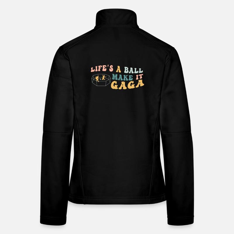 Life's A Ball Make It Gaga Women's Softshell Jacket