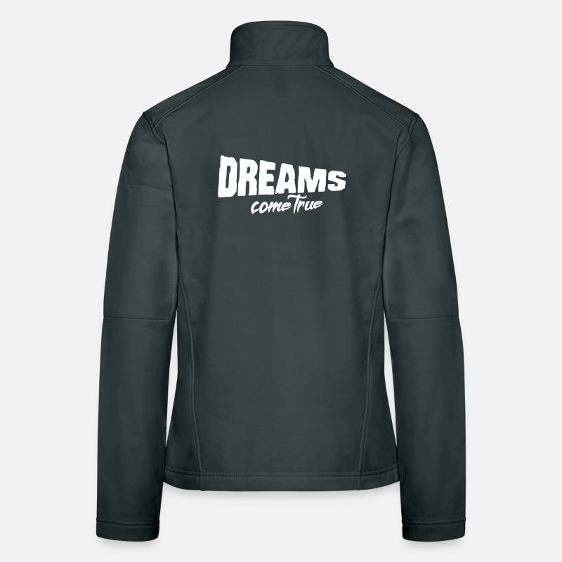 dreams come true traeume traeumen dream wunsch Frauen Softshelljacke