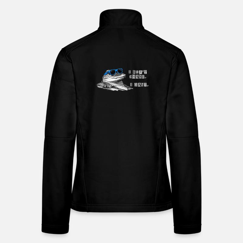 Don't Chase. Wait. – Cool Alligator Meme Women's Softshell Jacket
