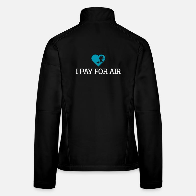 I Pay for air Scuba diving Women's Softshell Jacket