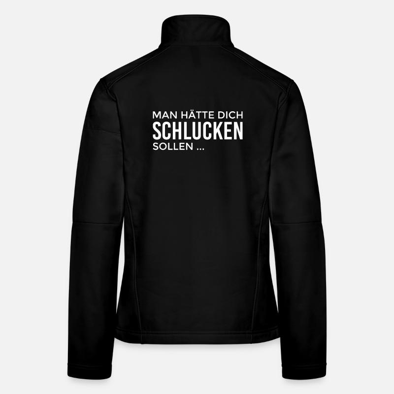 man hätte dich schlucken sollen Frauen Softshelljacke