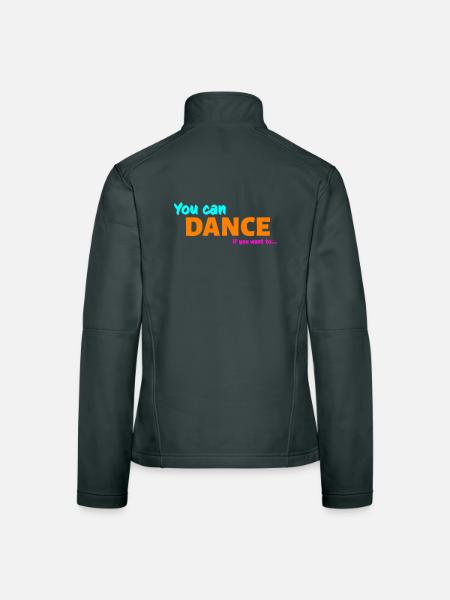You can dance - Women's Softshell Jacket - black