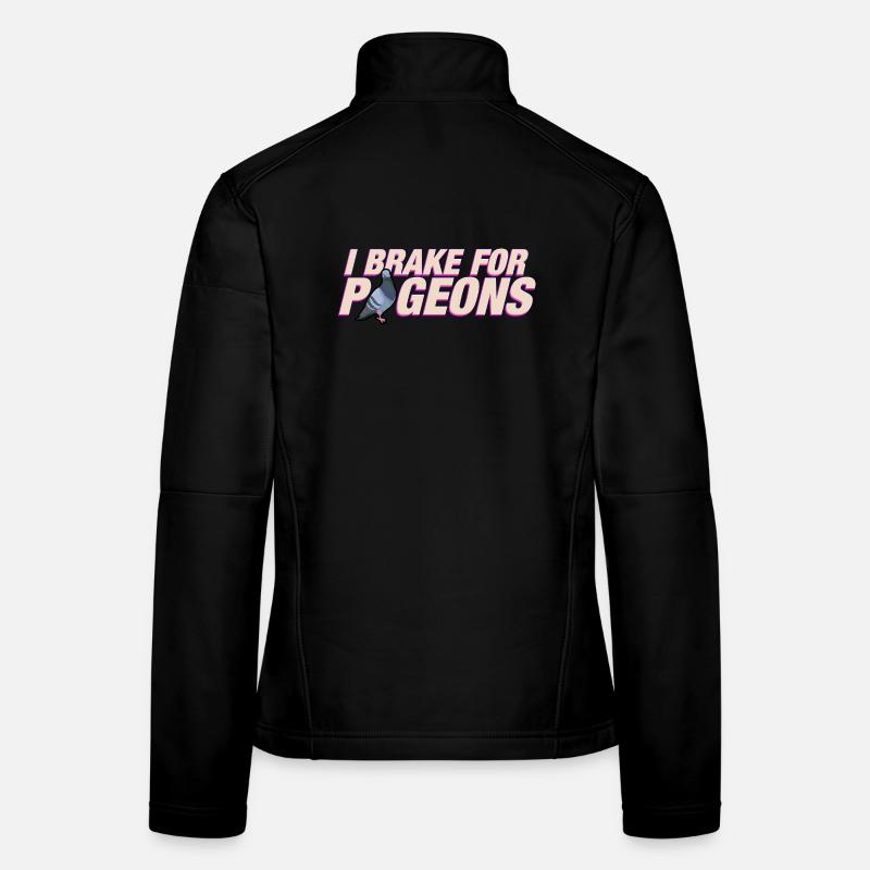 I brake for pigeons Women's Softshell Jacket