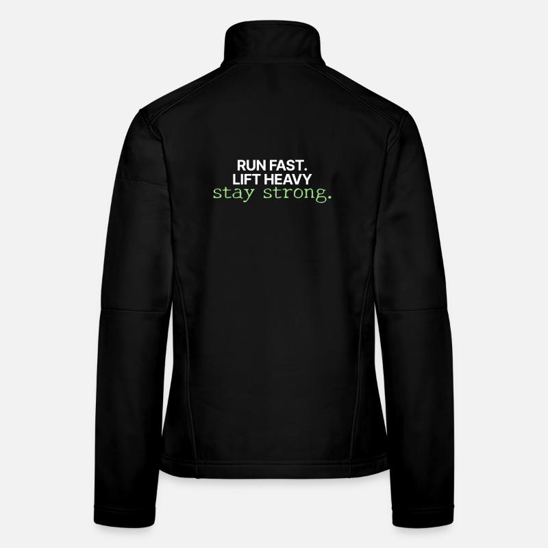 Schnell laufen, Schwer heben, Stark bleiben Frauen Softshelljacke