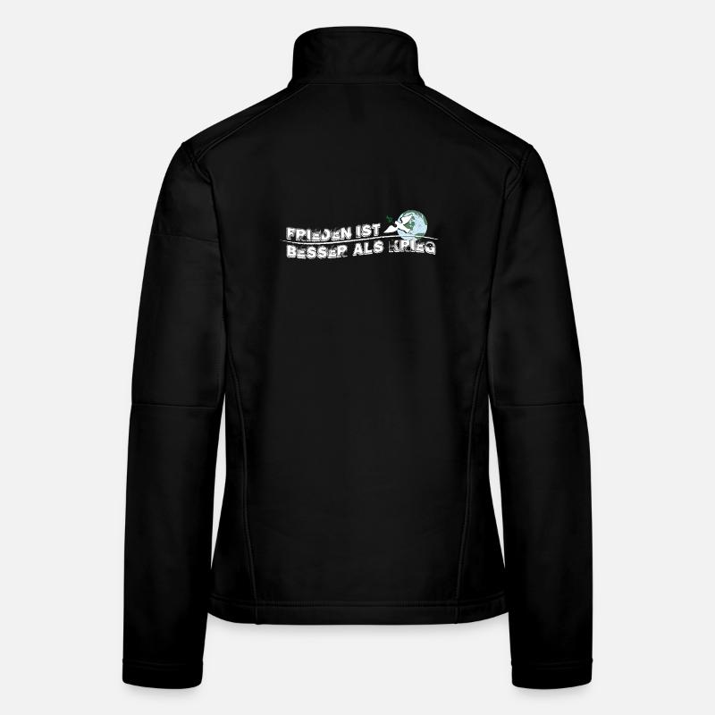 Peace is better than war | Peace is better Women's Softshell Jacket