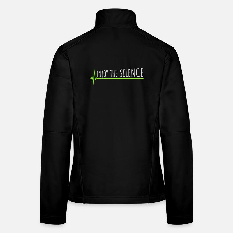 Enjoy The Silence Saying Calm Silence Introvert Women's Softshell Jacket