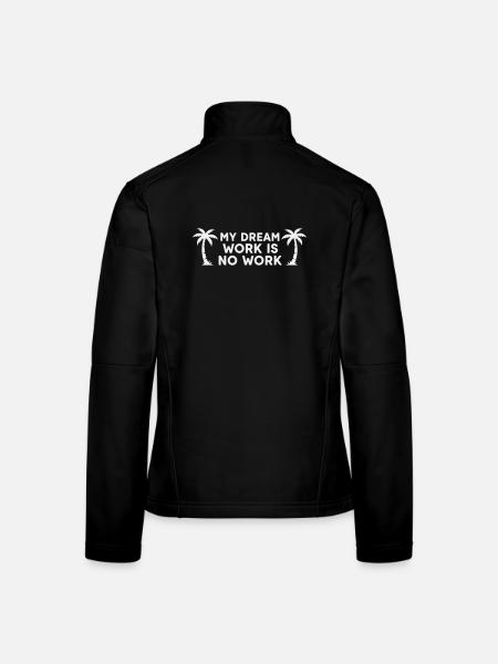 My Dream Work Is No Work - Palm Tree White - Women's Softshell Jacket - black - Back