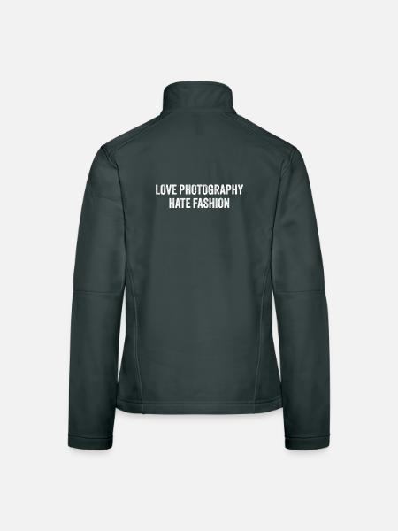 Love Photography hate Fashion - Women's Softshell Jacket - black - Back
