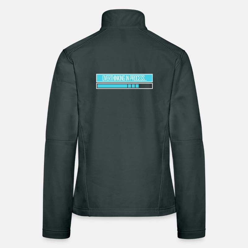Overthinking In Process Funny Brooding Saying Logo Women's Softshell Jacket