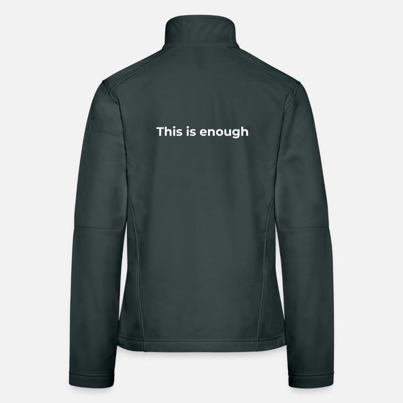 Affirmation Gift | This is enough White Women's Softshell Jacket