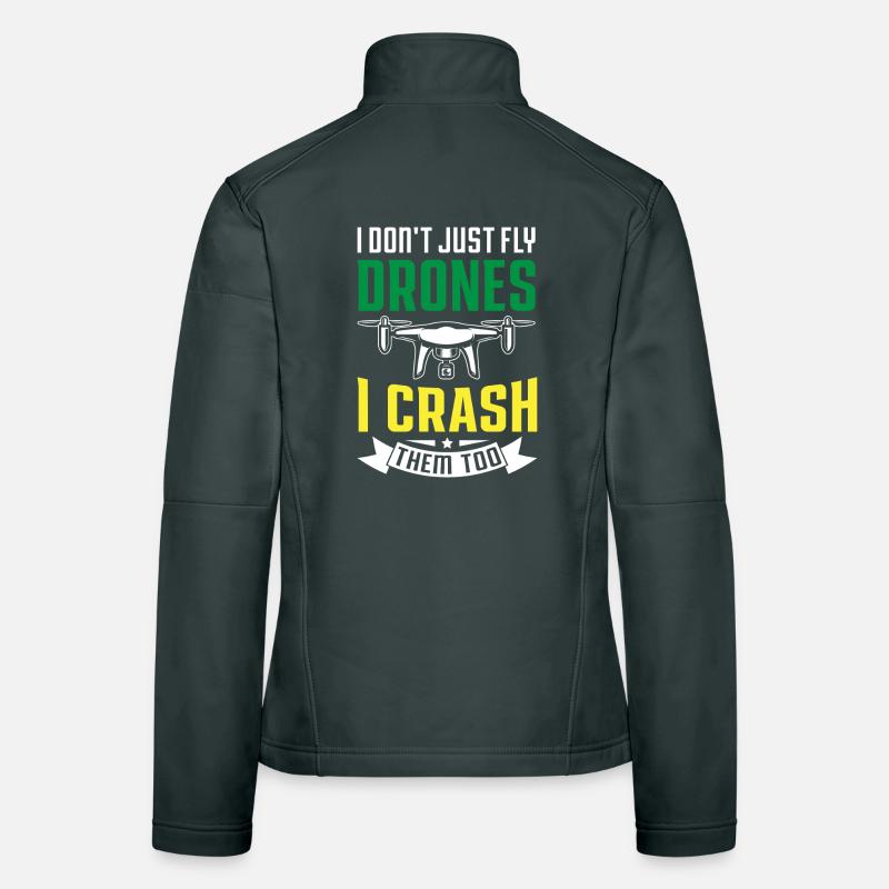 Je ne me contente pas de piloter des drones, je les écrase aussi Veste en tissu softshell Femme