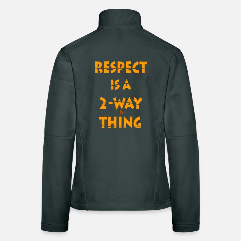 Respect is a Two-Way Concept Design Women's Softshell Jacket