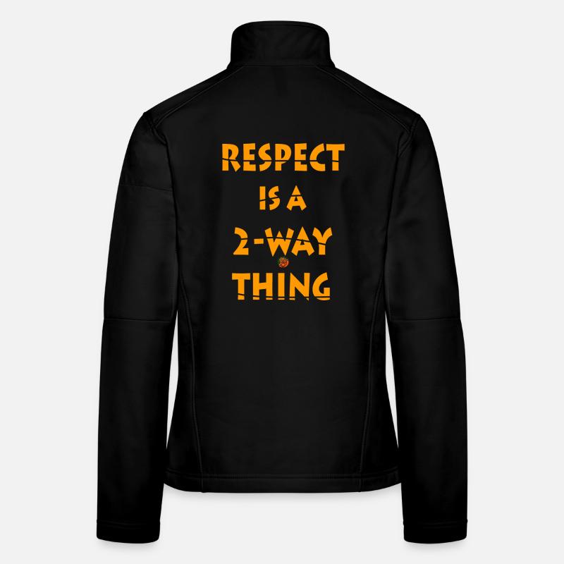 Respect is a Two-Way Concept Design Women's Softshell Jacket