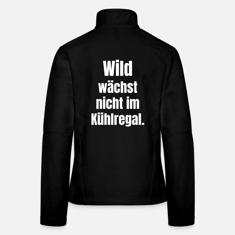 Wild statement: Not in the refrigerated section Women's Softshell Jacket
