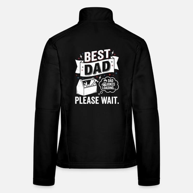 Best Dad: Loading Dad Jokes Women's Softshell Jacket