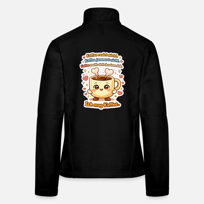 Ich Mag Kaffee Redet Nicht Becher Frauen Softshelljacke