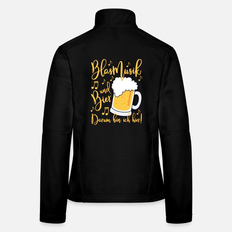 Brass band music and beer That's why I'm here Women's Softshell Jacket