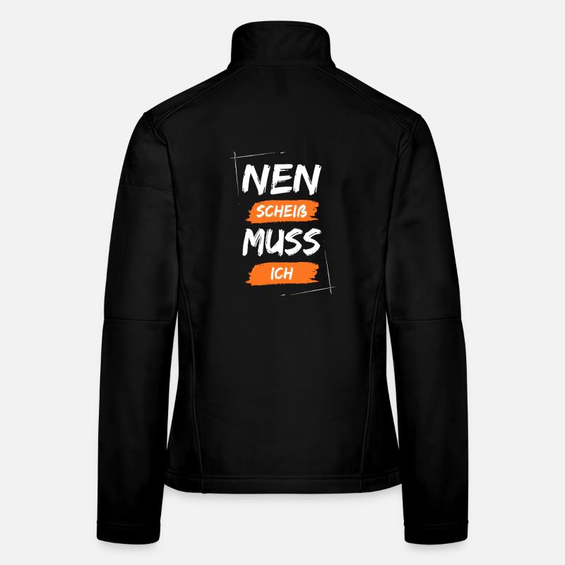 Nen scheiß muss ich Frauen Softshelljacke