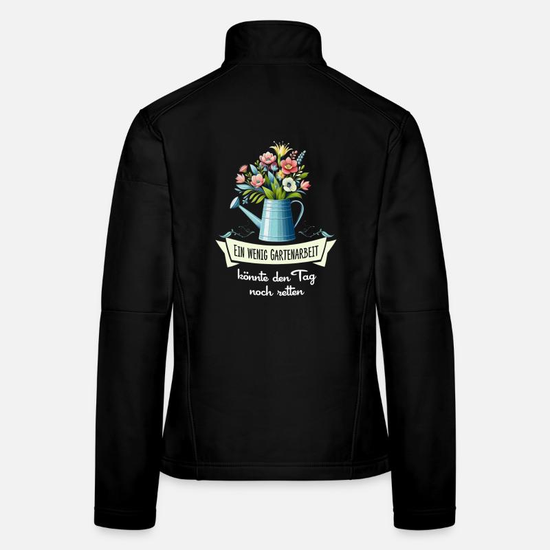 Gartenarbeit rettet den Tag – Garten Spruch Frauen Softshelljacke