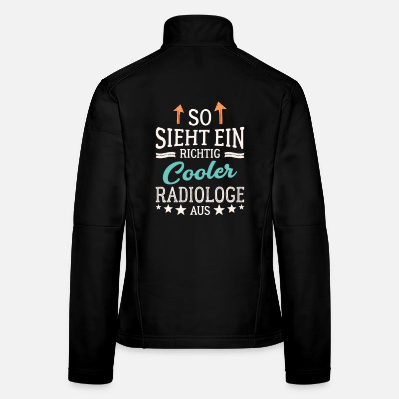 So sieht ein richtig cooler Radiologe aus Röntgen Frauen Softshelljacke