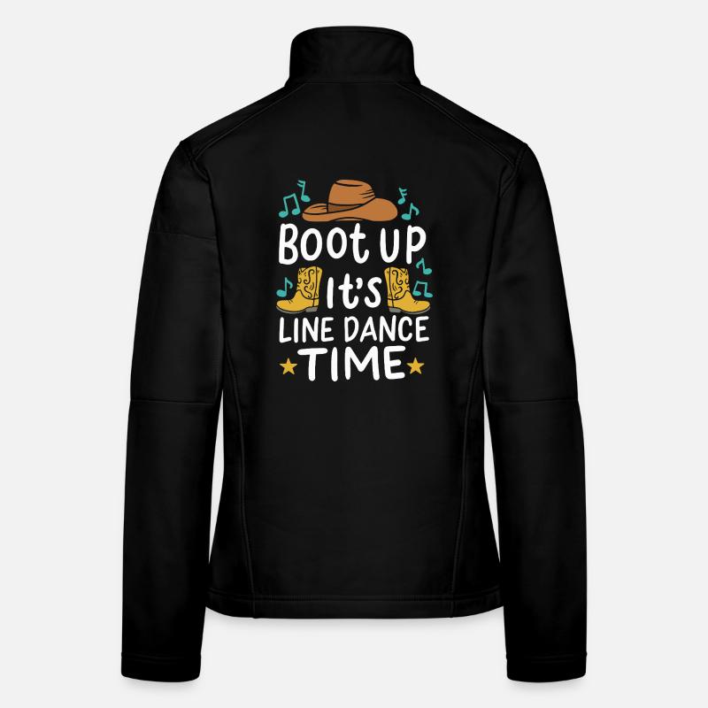 Boot Up It's Line Dance Time Country Graphic Frauen Softshelljacke