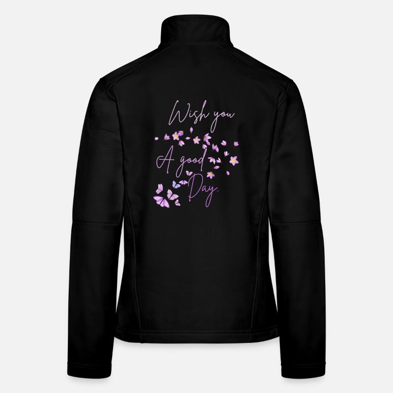 Ich wünsche dir einen schönen Tag, Floral - Frauen Softshelljacke - Schwarz