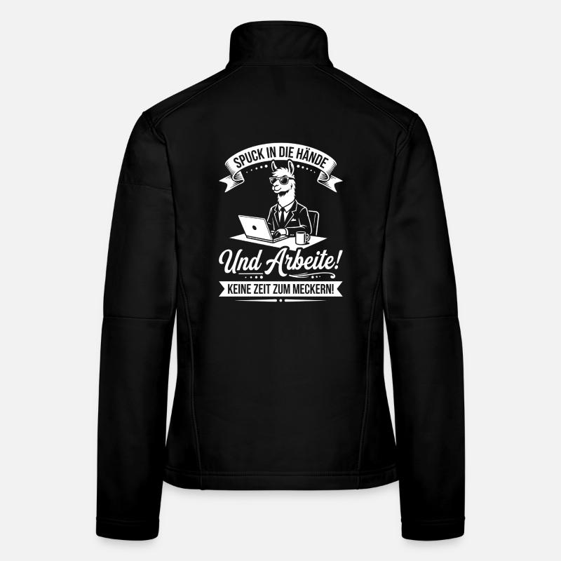 Spuck in die Hände, Arbeite! Frauen Softshelljacke