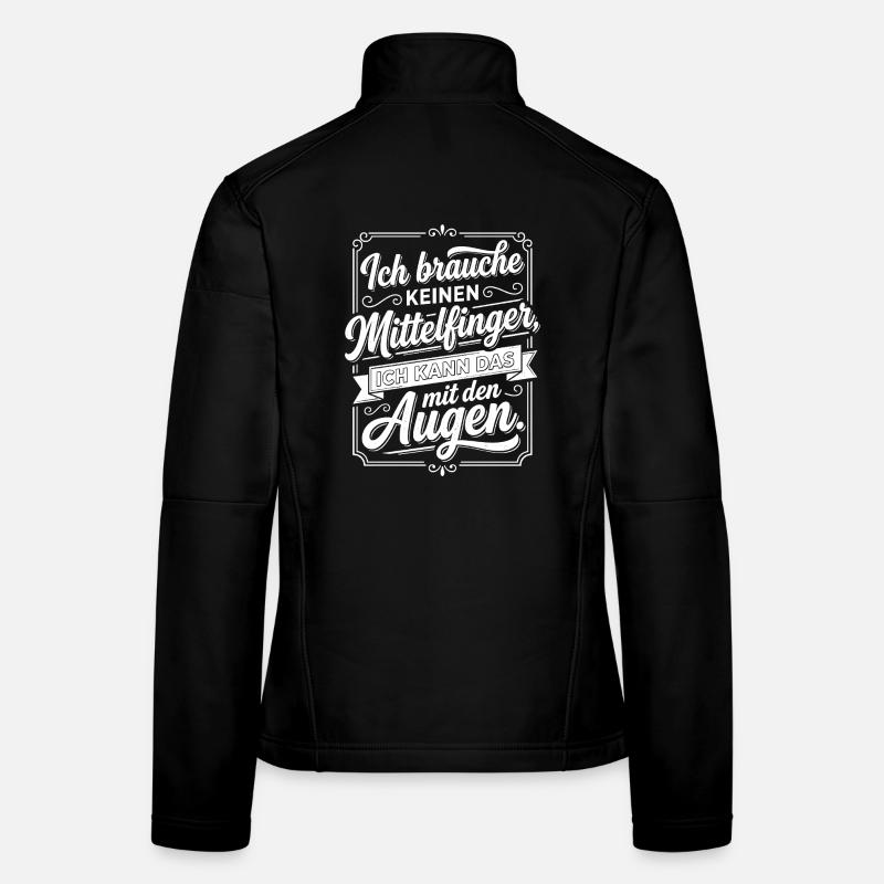 Mittelfinger Augen Spruch frech Frauen Softshelljacke