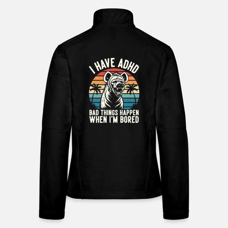 ADHS Humor Hyäne – Wenn mir langweilig wird eskali Frauen Softshelljacke
