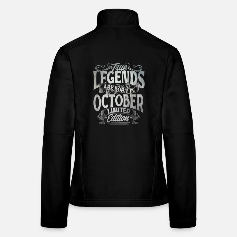 True Legends Are Born In October Edition Limitée Veste en tissu softshell Femme
