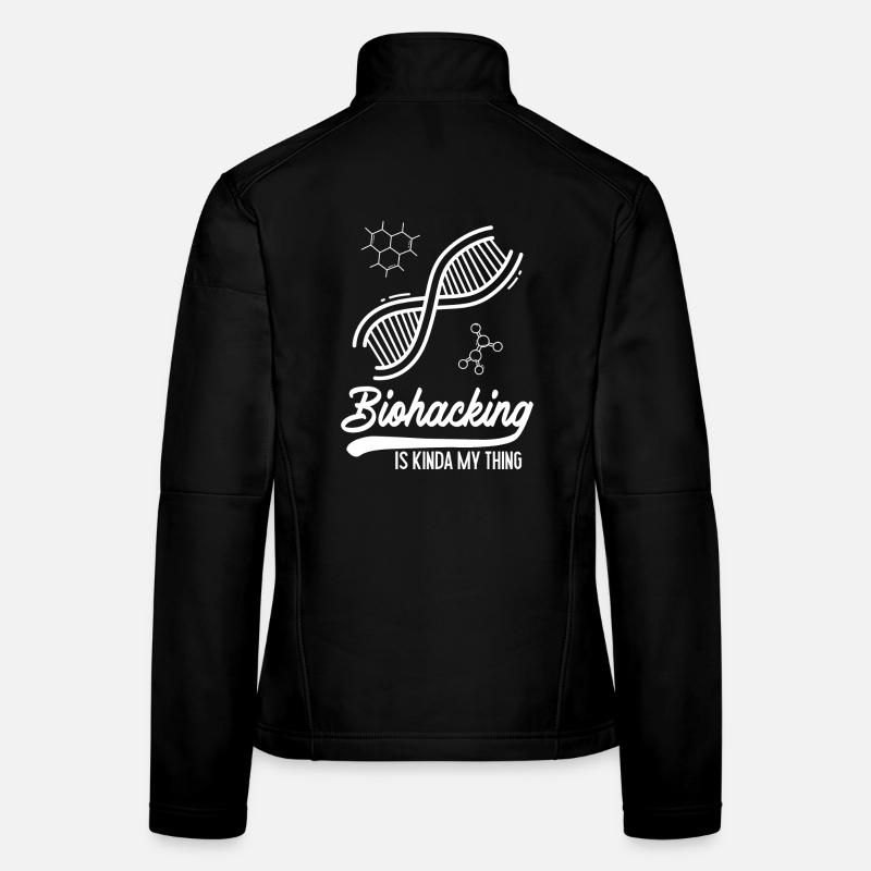 Biohacking is kinda my thing Women's Softshell Jacket