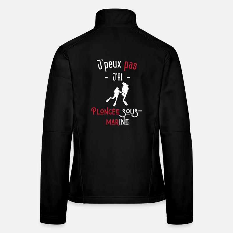 j'peux pas j'ai plongée sous-marine Veste en tissu softshell Femme