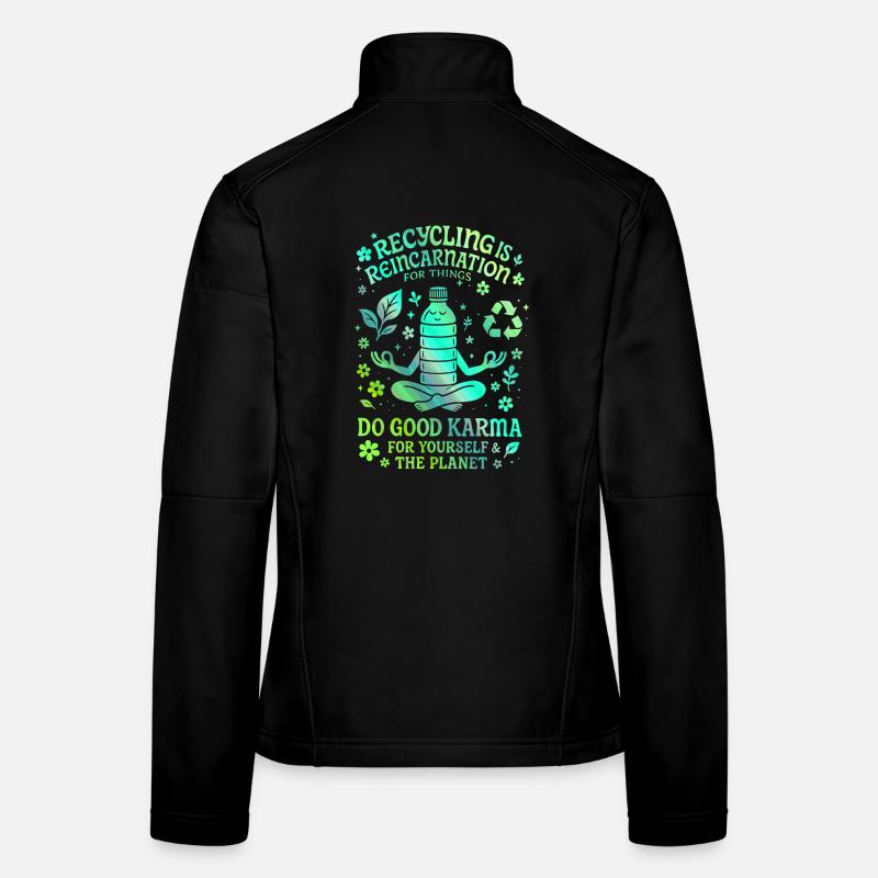 Recycling Is Reincarnation for Things Women's Softshell Jacket